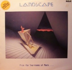 Landscape - From the tea-rooms of Mars (LP)