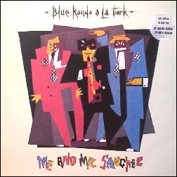 Blue Rondo A La Turk - Me & Mr. Sanchez (12', 1981)