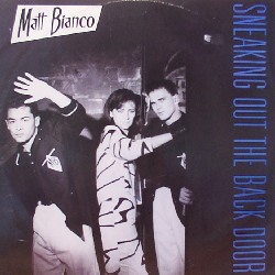 Matt Bianco - Sneaking out my backdoor (12', 1984)
