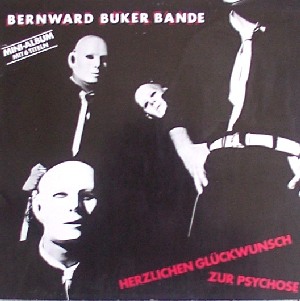 Bernward B�ker Bande - Herzlichen Gl�ckwunsch zur Psychose (1981)