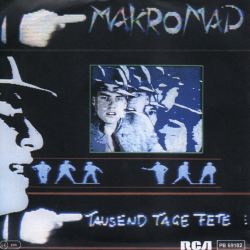 Makromad - Tausend Tage Fete (B-Seite: Die Kohle) (1984)