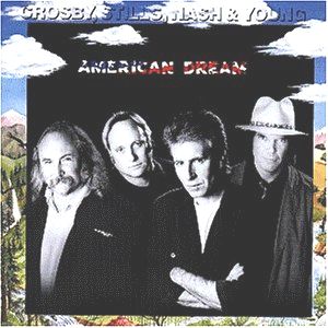 Der Plattentip: Crosby, Stills, Nash & Young  - American Dream (1988)