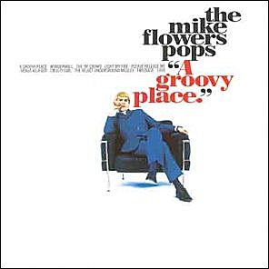 Mike Flowers Pops - A Groovy Place