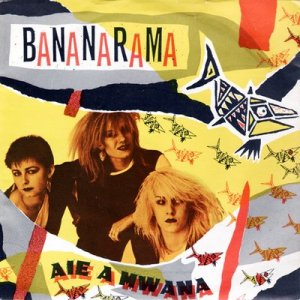 Bananarama - Aie a mwana