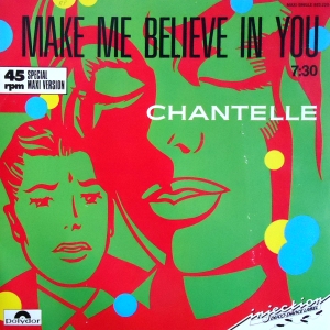 Chantelle - Make me believe in you (1985)