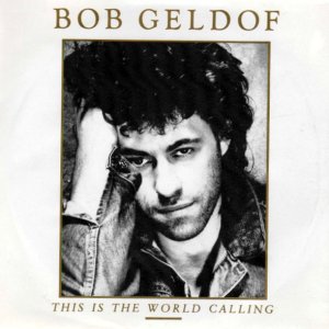 Bob Geldof - This is the world calling (1986)
