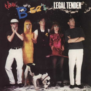 B52s - Legal tender