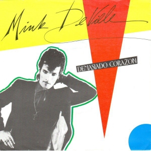 Mink DeVille - Demasiado corazon