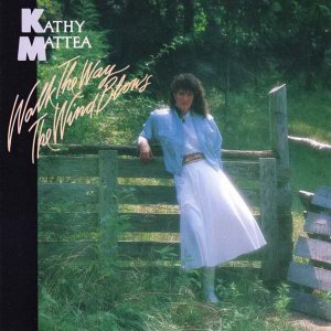 Kathy Mattea - Walk the way the wind blows